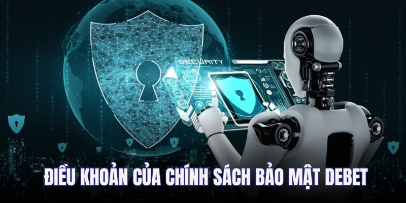 Điều khoản của chính sách bảo mật DEBET